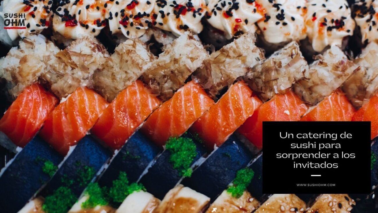 Lee más sobre el artículo Un catering de sushi para sorprender a los invitados